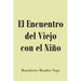 El Encuentro del Viejo con el Niño