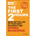 The First 2 Hours: Make Better Use of Your Most Valuable Time
