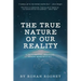 The True Nature Of Our Reality