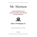 Mr. Mormon: Advanced Discourses for Latter-day Saints, Mere-Mortals & Super-Mormons