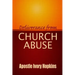 Deliverance From Church Abuse: Healing The Effects of Church Abuse In Dept Study