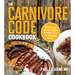The Carnivore Code Cookbook: Reclaim Your Health, Strength, and Vitality with 100+ Delicious Recipes