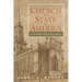 Church and State in America: The First Two Centuries