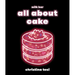 All about Cake: A Milk Bar Cookbook
