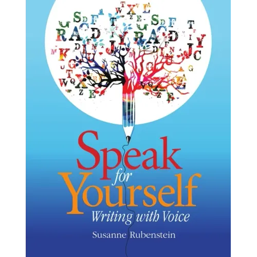 Speak for Yourself: Writing with Voice