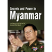 Secrets and Power in Myanmar: Intelligence and the Fall of General Khin Nyunt
