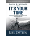 Daily Reading from It's Your Time: 90 Devotions for Activating Your Faith, Achieving Your Dreams, and Increasing in Gods Favor