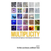 Multiplicity: On Constraint and Agency in Contemporary Architecture