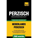 Thematische woordenschat Nederlands-Perzisch - 7000 woorden