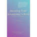Attending Your Grandchild's Birth: A Guide for Grandparents