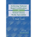 Achieving National Board Certification for School Library Media Specialists: A Study Guide