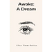 Awake: A Dream