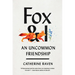 Fox and I: An Uncommon Friendship