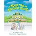 A Mouse Tail on Mackinac Island - Book 1: A Mouse Family's Island Adventure In Northern Michigan