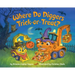 Where Do Diggers Trick-Or-Treat?: A Halloween Book for Kids and Toddlers