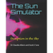 The Sun Simulator: Deception in the Sky