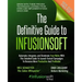 The Definitive Guide To Infusionsoft: How Mere Mortals Increase Traffic, Leads, Prospects, Sales, Testimonials, E-Commerce & Referrals With the World'