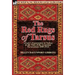 The Red Rugs of Tarsus: A Lady's Experiences in Turkey at the Time of the Armenian Persecutions 1909-1914