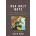 Our Only Hope: Eddie's Holocaust Story and the Weisz Family Correspondence