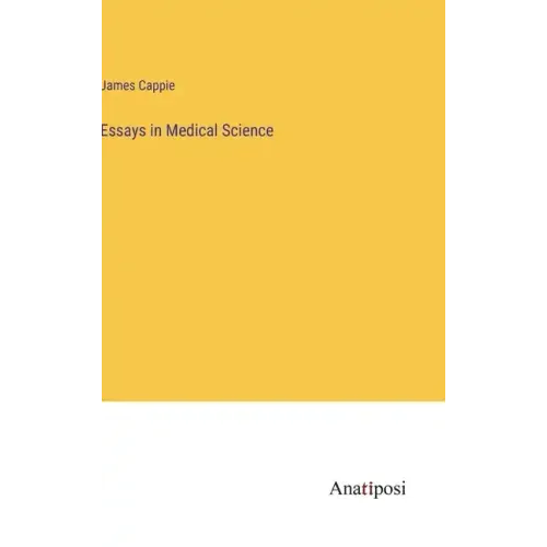 Essays in Medical Science