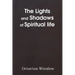 The Lights and Shadows of Spiritual Life