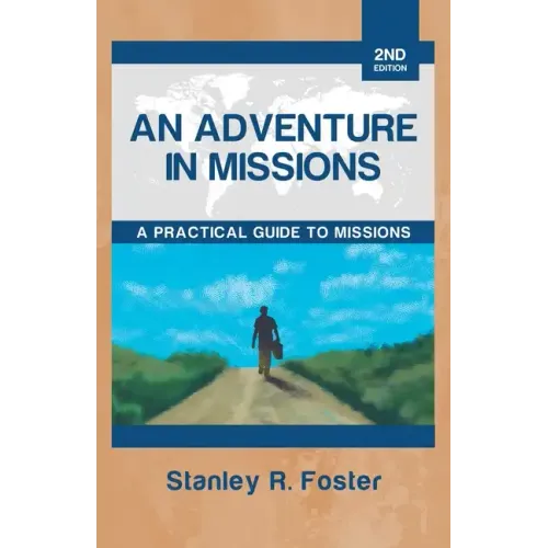 An Adventure in Missions: A Practical Guide to Missions