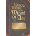 Magical Worlds of the Wizard of Ads: Tools and Techniques for Profitable Persuasion