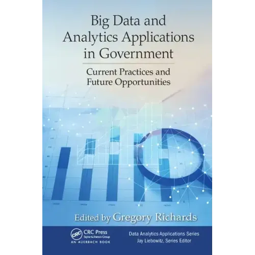 Big Data and Analytics Applications in Government: Current Practices and Future Opportunities