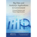 Big Data and Analytics Applications in Government: Current Practices and Future Opportunities