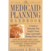 The Medicaid Planning Handbook: A Guide to Protecting Your Family's Assets from Catastrophic Nursing Home Costs