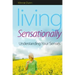 Living Sensationally: Understanding Your Senses