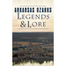 Arkansas Ozarks Legends and Lore
