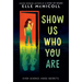 Show Us Who You Are