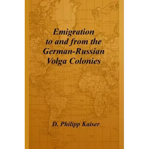 Emigration to and from the German-Russian Volga Colonies