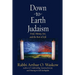 Down to Earth Judaism: Food, Money, Sex, and the Rest of Life