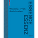 Winking - Froh Architekten: Essenz