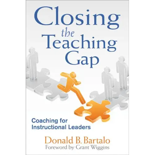 Closing the Teaching Gap: Coaching for Instructional Leaders