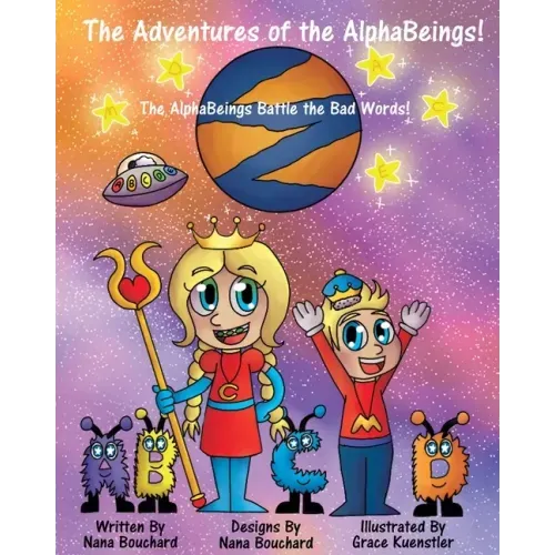 The Adventures of the AlphaBeings: The Alpha Beings Battle the Bad Words