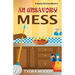 An Unsavory Mess