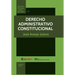 Derecho Administrativo Constitucional