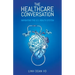 The Healthcare Conversation: Navigating the U.S. Health System