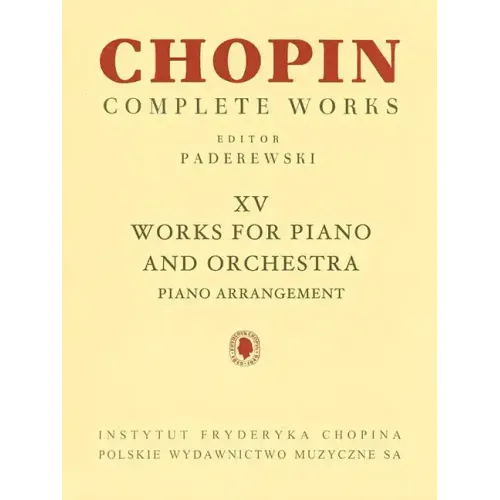 Works for Piano and Orchestra (2 Pianos Reduction): Chopin Complete Works Vol. XV