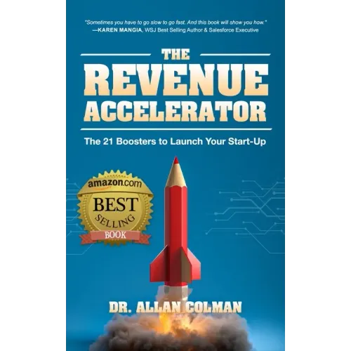 The Revenue Accelerator: The 21 Boosters to Launch Your Start-Up