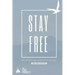 Stay Free: Why Society Can't Survive Without God