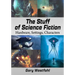 The Stuff of Science Fiction: Hardware, Settings, Characters