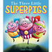 The Three Little Superpigs