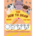 The How to Draw Book for Kids - A simple step-by-step guide to drawing cute animals