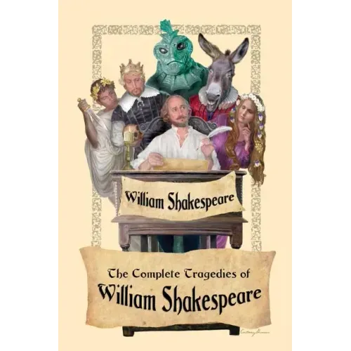 The Complete Tragedies of William Shakespeare