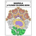 Mandala and Flowers Coloring Book: Adult Colouring Fun, Stress Relief Relaxation and Escape