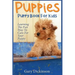 Puppies: Puppy Book For Kids!: Learning The Fun Way To Love & Care For Your First Dog